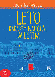 Leto kada sam naučila da letim